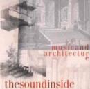 Sound Inside - Music and Architecture - CD