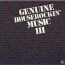 Genuine Houserockin' Music III - CD