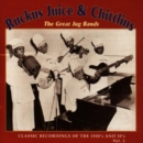 Ruckus Juice & Chittlins: The Great Jug Bands;CLASSIC RECORDINGS OF THE 1920's AND 30' - CD