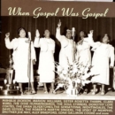 When Gospel Was Gospel - CD