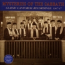 Mysteries Of The Sabbath: CLASSIC CANTORIAL RECORDINGS: 1907-47 - CD
