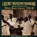 The Secret Museum Of Mankind: Music Of East Africa;Ethnic Music Classics: 1925-48 - CD