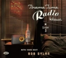 Theme Time Radio Hour: Season 3 With Your Host Bob Dylan - CD