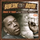 Bluesin' By the Bayou: Rough'n'tough - CD