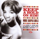 Keep a Hold On Him!: More Garpax Girls - CD