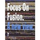 Focus On Fusion A New View: A new view. - CD