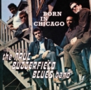 Born in Chicago: The Best of the Paul Butterfield Blues Band - CD