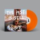 The Past Is Still Alive - Vinyl