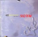 40 Seasons: The Best Of Skid Row - CD