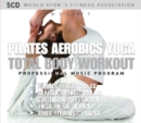 Pilates - Aerobics - Yoga - Total Body Workout - CD