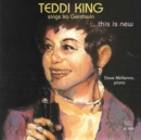 Teddi King Sings Ira Gershwin... This Is New - CD