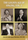 The Golden Age of Singing: Volume 1 - DVD