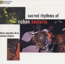 Sacred Rhythms Of Cuban Santeria - CD