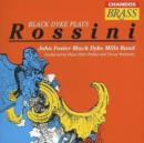 Black Dyke Plays Rossini - CD