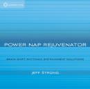 Power Nap Rejuvenator: Brain Shift Rhythmic Entrainment Solutions - CD