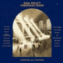 Paul Kelly's Christmas Train - Vinyl