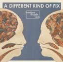A Different Kind of Fix - CD