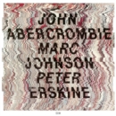 John Abercrombie/Marc Johnson/Peter Erskine - CD