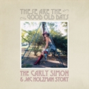 These Are the Good Old Days: The Carly Simon & Jac Holzman Story - CD