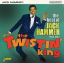 The Twistin' King: The Best of Jack Hammer 1958-1962 - CD