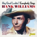 Hey Good Lookin'! Everbody Sings Hank Williams - CD