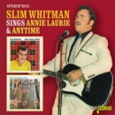 Slim Whitman Sings Annie Laurie & Anytime - CD