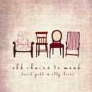 Old Chairs to Mend - CD