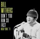 Don't You Run So Fast, New York '71 - CD