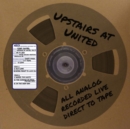 Upstairs at United (17/08/11): All Analog Recorded Live Direct to Tape - Vinyl