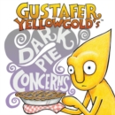 Gustafer Yellowgold's Dark Pie Concerns - DVD