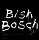 Bish Bosch - CD