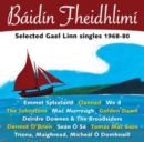 Báidín Fheidhlimí: Selected Gael Linn Singles 1968-80 - CD