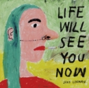 Life Will See You Now - Vinyl