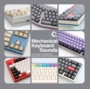 Mechanical Keyboard Sounds: Recordings of Bespoke and Customised Mechanical Keyboards - Vinyl