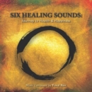 Six Healing Sounds - CD