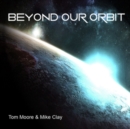 Beyond Our Orbit - CD