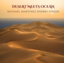 Desert meets ocean - CD