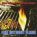 Fire Without Flame - CD