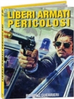 Liberi Armati Pericolosi - Blu-ray