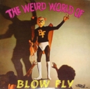 The Weird World of Blowfly - Vinyl