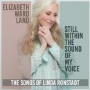 Still Within the Sound of My Voice: The Songs of Linda Ronstadt - Vinyl