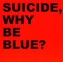 Why Be Blue - CD