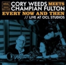 Cory Weeds meets Champian Fulton: Every now and then - Vinyl