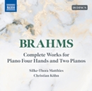 Brahms: Complete Works for Piano Four Hands and Two Pianos - CD