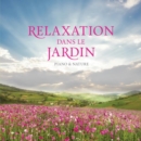 Relaxation Dans Le Jardin - CD