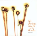 Six Strings North of the Border - CD