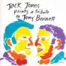 Jack Jones Paints a Tribute to Tony Bennett - CD