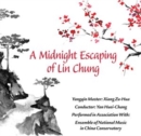 A midnight escaping of Lin Chung - CD