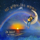 Sit Upon the Moon - CD