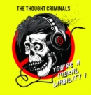 You're a Moral Liability - CD